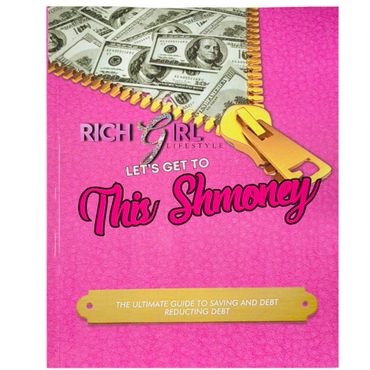 The Rich Girl Lifestyle Let's Get This Shmoney Saving Book